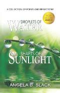 Droplets of Water Shafts of Sunlight: A Collection of Poems and Reflections