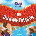 Gigi and the Giant Ladle: The Dancing Dragon
