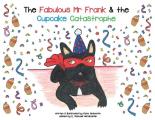 The Fabulous Mr Frank and the Cupcake Catastrophe