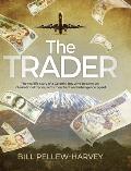 The Trader: The real life story of a colonial boy who became an international trader, arms merchant and intelligence agent