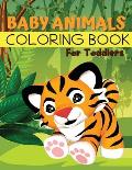Baby Animals Coloring Book for Toddlers: Easy Animals Coloring Book for Toddlers, Kindergarten and Preschool Age: Big book of Pets, Wild and Domestic