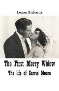 The First Merry Widow: The Life of Carrie Moore