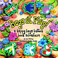 Bugs At Play A Happy Bugs Button Book