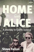 Lonely Planet Home With Alice a Journey in Gaelic Ireland