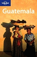 Lonely Planet Guatemala 2nd Edition