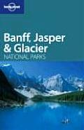 Lonely Planet Banff Jasper & Glacier National Parks 1st Edition