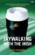 Jaywalking With The Irish