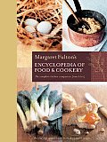 Margaret Fultons Encyclopedia of Food & Cookery The Complete Kitchen Companion from A to Z
