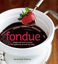 Fondue Sweet & savory recipes for gathering around the table with friends