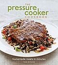 Pressure Cooker Cookbook Homemade Meals in Minutes