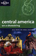Lonely Planet Central America 5th Edition On a Shoestring