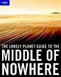 Lonely Planet Guide to the Middle of Nowhere