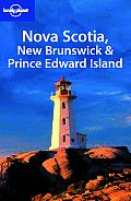 Lonely Planet Nova Scotia New Brunswick & Prince Edward Island 1st Edition