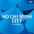 Lonely Planet Citiescape Ho Chi Minh