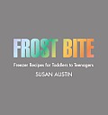 Frost Bite Freezer Recipes for Toddlers to Teenagers