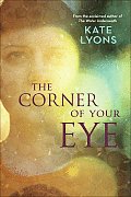 Corner Of Your Eye