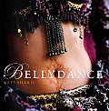 Bellydance A Guide to Middle Eastern Dance Its Music Its Culture & Costume