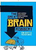 The Great Brain Robbery: What Everyone Should Know about Teenagers and Drugs