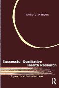 Successful Qualitative Health Research: A practical introduction
