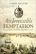 An Irresistible Temptation: The True Story of Jane New and a Colonial Scandal