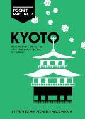 Kyoto Pocket Precincts A Pocket Guide to the Citys Best Cultural Hangouts Shops Bars & Eateries