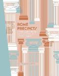Rome Precincts A Curated Guide to the Citys Best Shops Eateries Bars & Other Hangouts