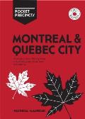 Montreal & Quebec City Pocket Precincts A Pocket Guide to the Citys Best Cultural Hangouts Shops Bars & Eateries