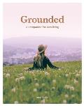 Grounded Slow Grow Make Do A Companion for Slow Living
