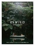 Rewild Stories & Inspiration for the Modern Adventurer