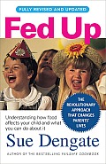 Fed Up: Understanding How Food Affects Your Child and What You Can Do about It