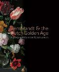 Rembrandt & the Dutch Golden Age Masterpieces from the Rijksmuseum