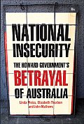 National Insecurity: The Howard Government's Betrayal of Australia
