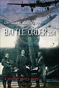 Battle Order 204 A Bomber Pilots Story