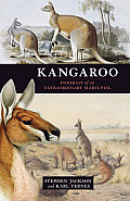 Kangaroo Portrait of an Extraordinary Marsupial