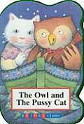 Owl & the Pussy Cat