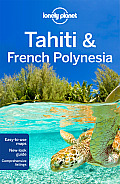 Lonely Planet Tahiti & French Polynesia 9th Edition
