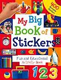 My Big Book Of Stickers Fun & Educationa
