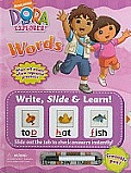 Dora the Explorer: Words [With Erasable Pen] (Write, Slide & Learn)