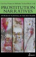 Prostitution Narratives Stories of Survival in the Sex Trade