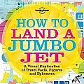 Lonely Planet How to Land a Jumbo Jet
