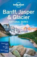 Lonely Planet Banff Jasper & Glacier National Parks 4th Edition