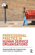 Professional Practice in Human Service Organisations: A practical guide for human service workers