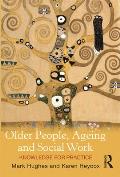 Older People, Ageing and Social Work: Knowledge for practice
