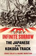 The Path of Infinite Sorrow: The Japanese on the Kokoda Track