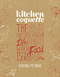 Kitchen Coquette The Go To Guide for Those Random Life Scenarios When Food Is the Only Answer