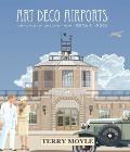 Art Deco Airports Dream Designs of the 1920s & 1930s
