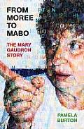 From Moree to Mabo: The Mary Gaudron Story