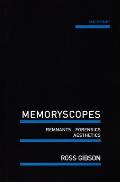Memoryscopes: Remnants, Forensics, Aesthetics