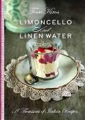 Limoncello & Linen Water A Trousseau of Italian Recipes