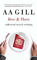 Here & There Collected Travel Writing